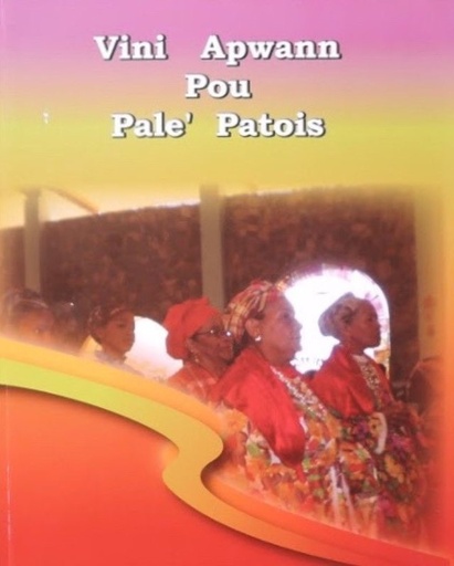 Vini Apwann Pou Pale Patois - Claudette Rose