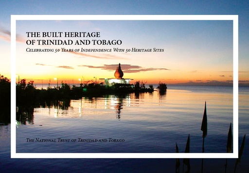 The Built Heritage of Trinidad and Tobago - Geoffrey Maclean