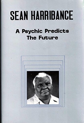 Sean Harribance: A Psychic Predics The Future