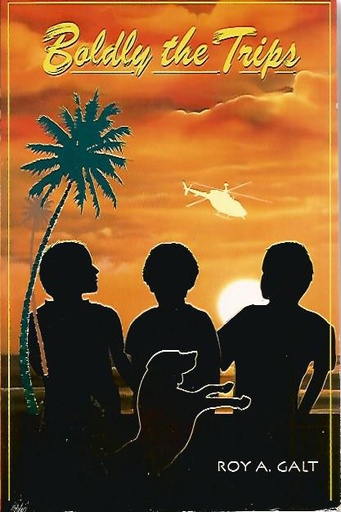 Boldly the Trips - Roy A. Galt