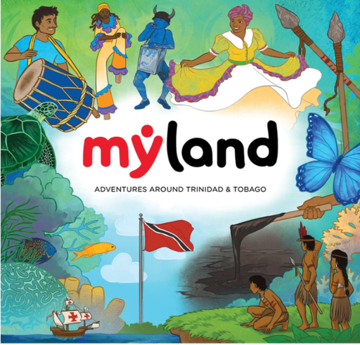 [210000011146] My Land: Adventures Around Trinidad & Tobago - Creative Teaching Resources
