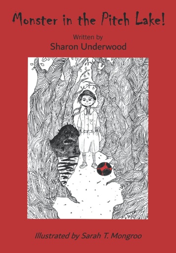 Monster in the Pitch Lake! - Sharon Underwood