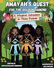 Amayah's Quest for the Golden Diamond - Amayah Wallace