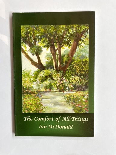 The Comfort of All Things- Ian Mc Donald