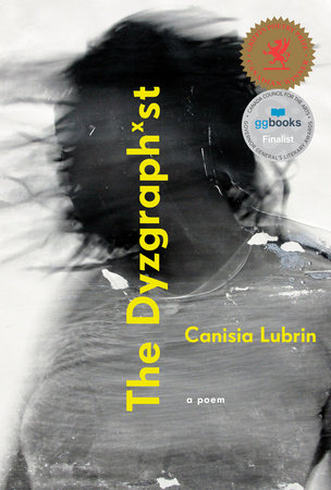 The Dyzgraph*st - Canisia Lubrin