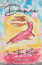Dance In The Rain -  Michelle Joy