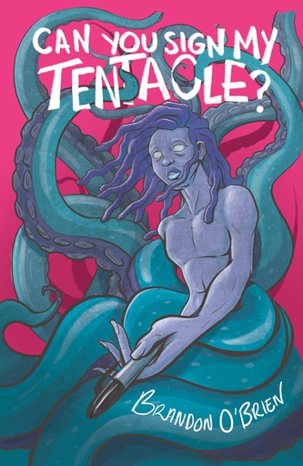 Can you sign my tentacle? - Brandon O'Brien
