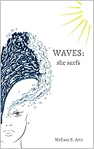 Waves: She surfs - Melissa S. Ann