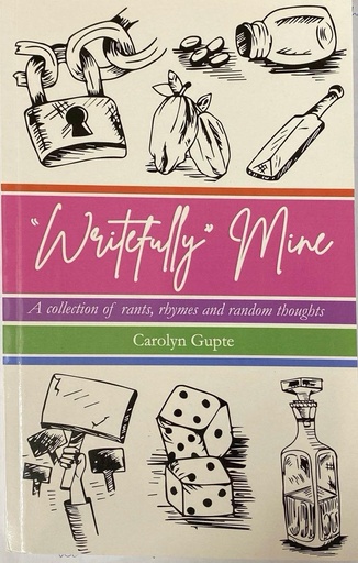 "Writefully" Mine - Carolyn Gupte