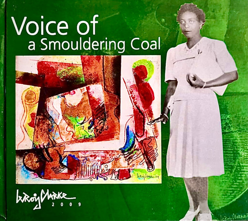 Voice of a Smouldering Coal (p/b) - Leroy Clarke 2009