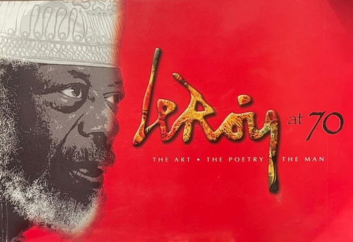 Leroy at 70 - The Art -The Poetry - The man (p/b)