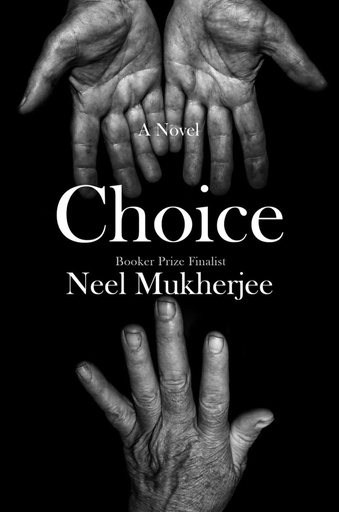 Choice - Neel Mukherjee