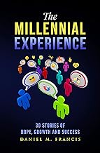 The Millennial Experience - Daniel M. Francis