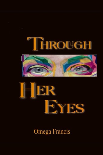 Through her eyes - Omega Francis
