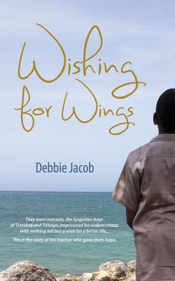 [9789766379926] Wishing for Wings - Debbie Jacob
