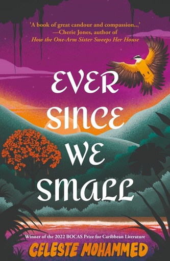 Ever Since We Small - Celeste Mohammed