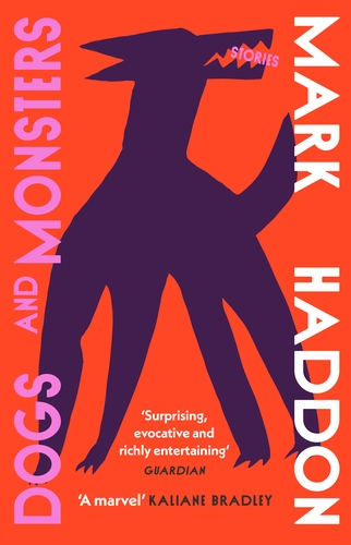 Dogs and Monsters - Mark Haddon