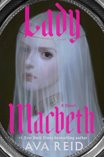 Lady Macbeth - Ava Reid