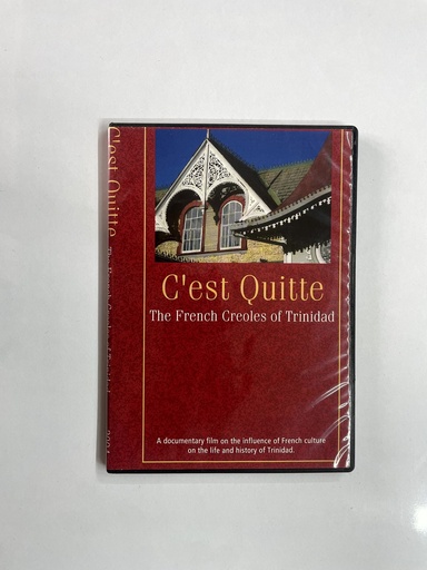 C'est Quitte: the French Creoles of Trinidad DVD - Elizabeth Topp and Alex de Verteuil