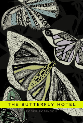 The Butterfly Hotel- Roger Robinson