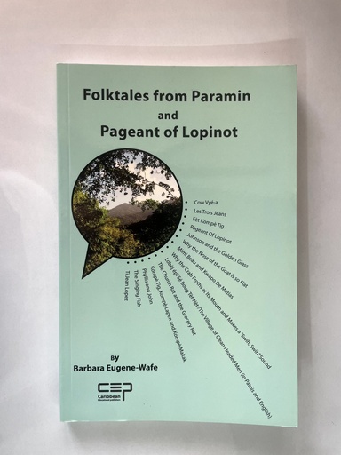 Folktales from Paramin and Pageant of Lopinot- Barbara Eugene-Wafe