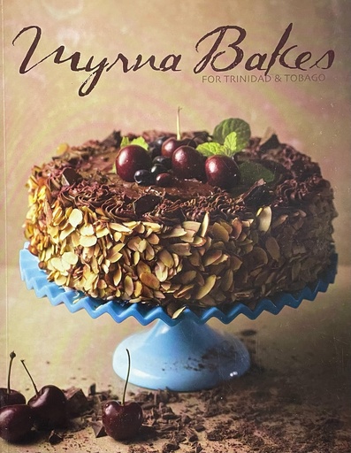 Myrna Bakes for Trinidad & Tobago-Myrna Hoford