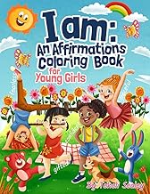 I Am : An Affirmations Coloring Book for Young Girls - Teheli Sealey