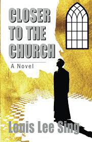 Closer to the Church - Louis Lee Sing