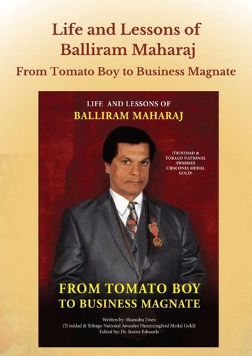 Life and Lessons of Balliram Maharaj - From Tomato Boy to Business Magnate - Shamshu Deen