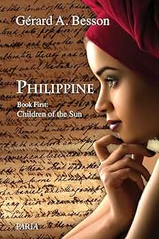 Philippine Vol. 1: Children of the Sun - Gerard A. Besson