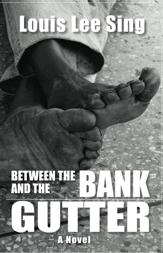 Between the Bank and the Gutter - Louis Lee Sing