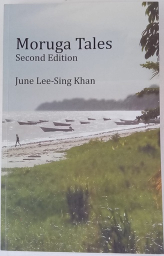 Moruga Tales - June Lee-Sing Khan