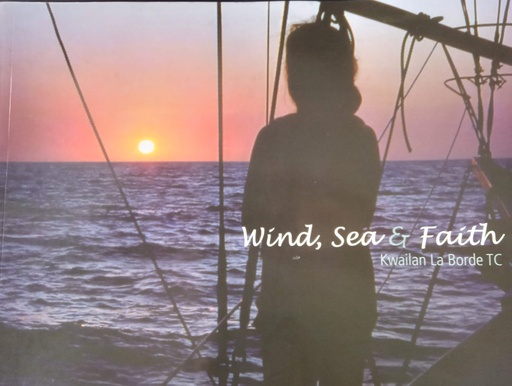 Wind, Sea and Faith - Kwailan La Borde