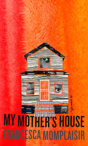 My Mother's House - Francesca Momplaisir