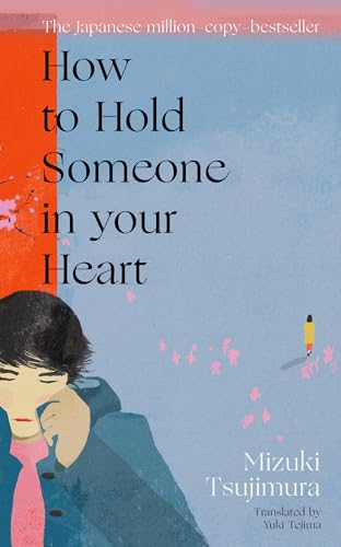 How to Hold Someone in your Heart - Mizuki Tsujimura