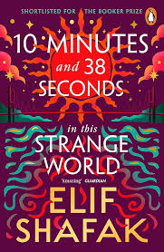10 minutes 38 seconds in this strange world - 	 Elif Shafak