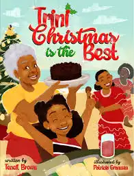 Trini Christmas is the Best - Teneil Brown