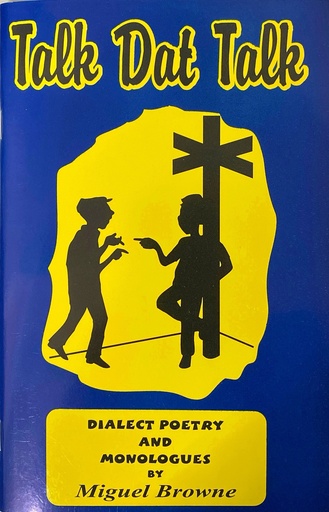 Talk Dat Talk - Miguel Browne