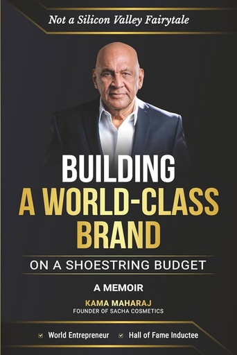 BUILDING A WORLD-CLASS BRAND: on a shoestring budget