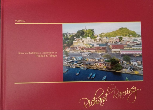 Historic Buildings and Landmarks of Trinidad and Tobago - Vol.2 