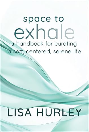 [210000015356] Space to Exhale - Lisa Hurley